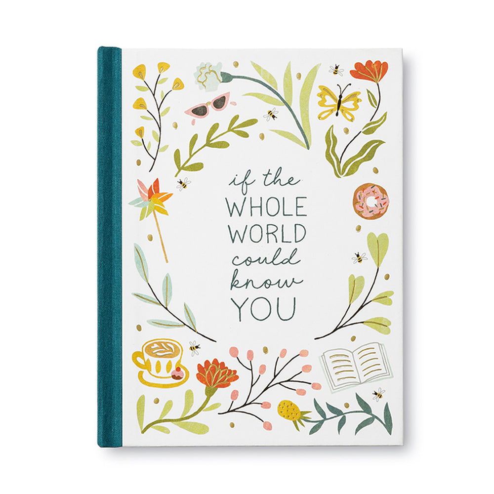 If The Whole World Could Know You If The Whole World Could Know You is a friendship book for celebrating someone special — and letting them know they’re the kind of person we all wish we could be.